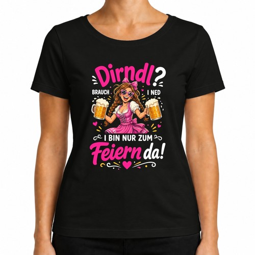Dirndl brauch ned bin nur - brauch,